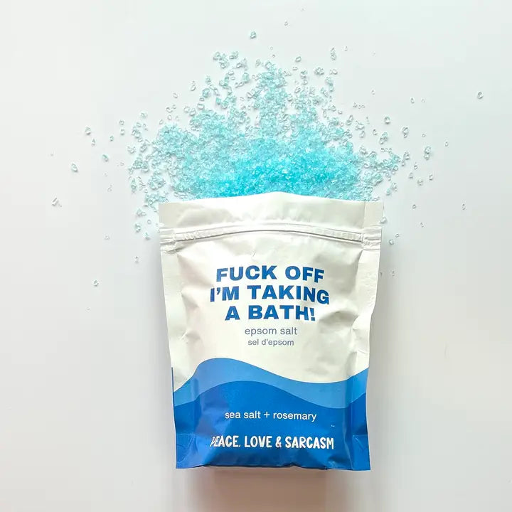 Fuck Off I'm Taking A Bath Epsom Salt Bath Soak (300g)